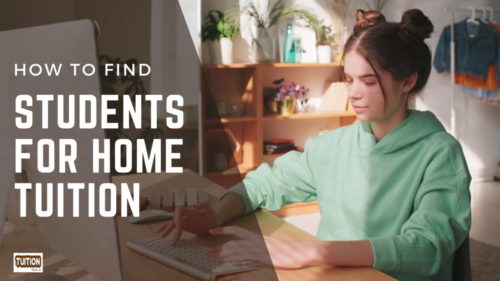 How To Find Students For Home Tuitions TheTuitionTeacher