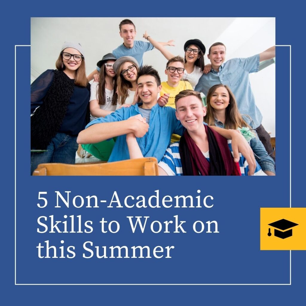 5 non-academic skills to work on this summer