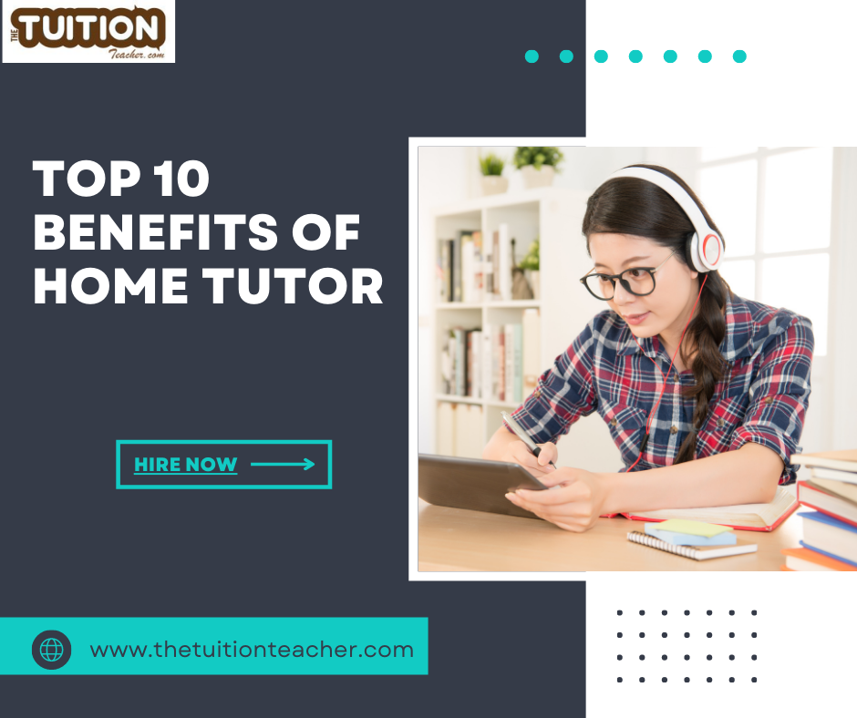 Top 10 benefits of home tutor