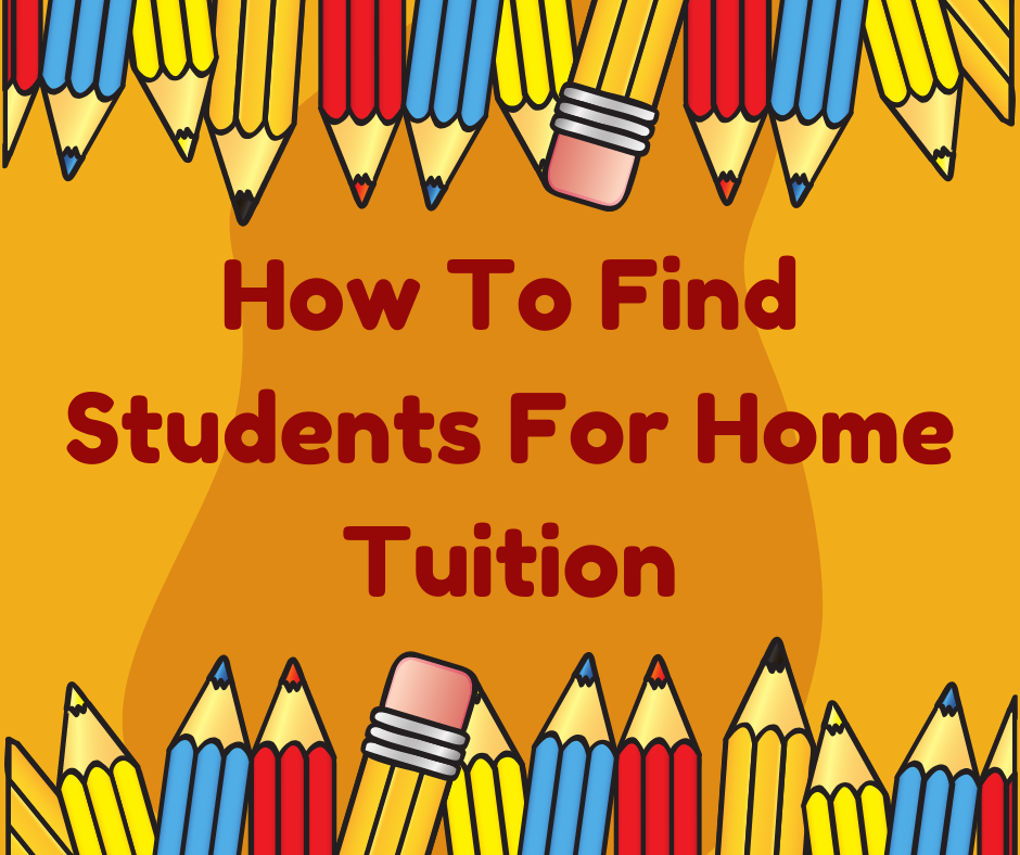 How To Find Students For Home Tuition