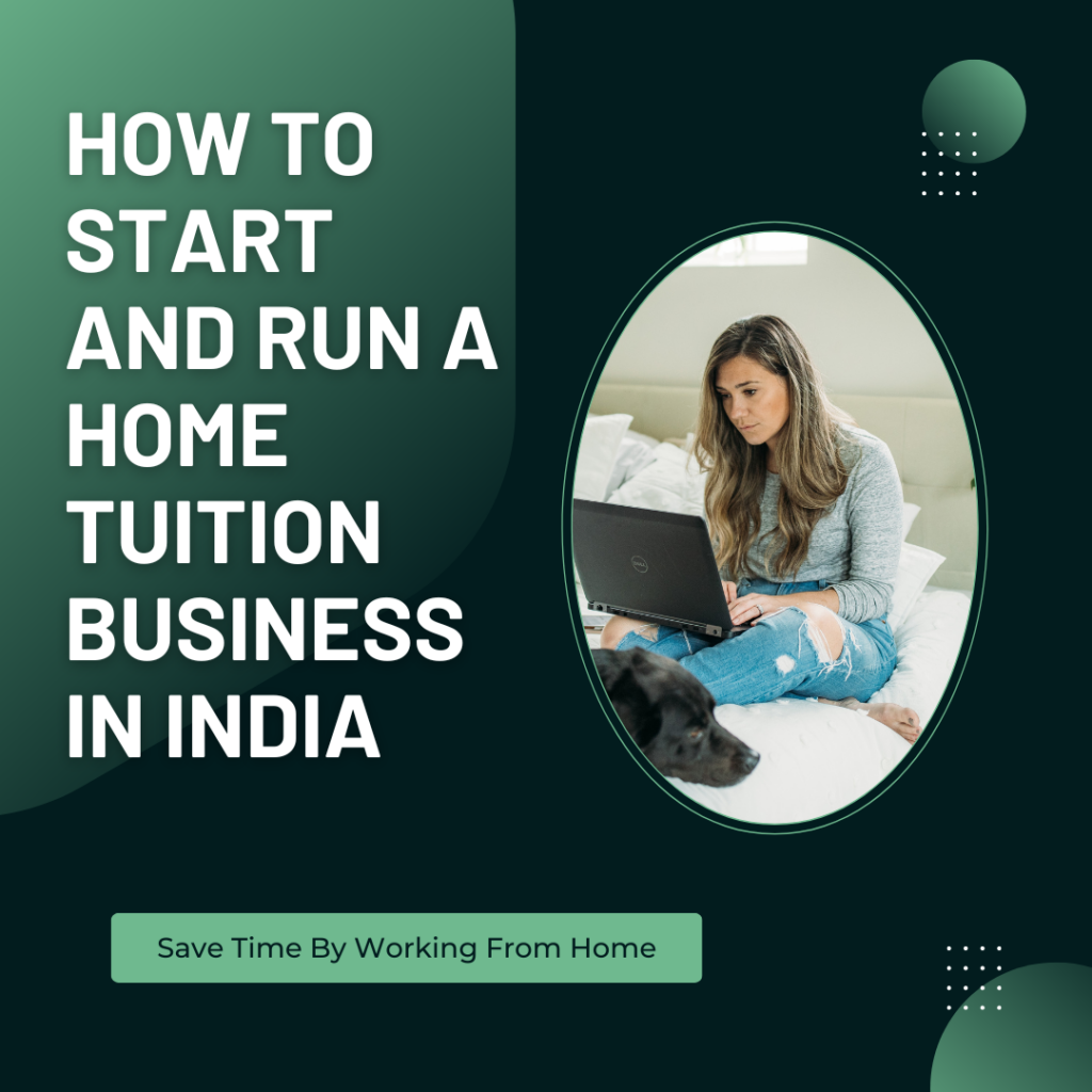 How to start and run a home tuition business in India