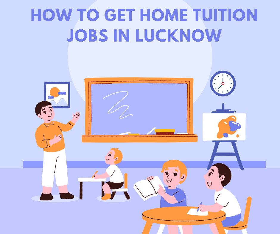 How to get home tuition jobs in lucknow
