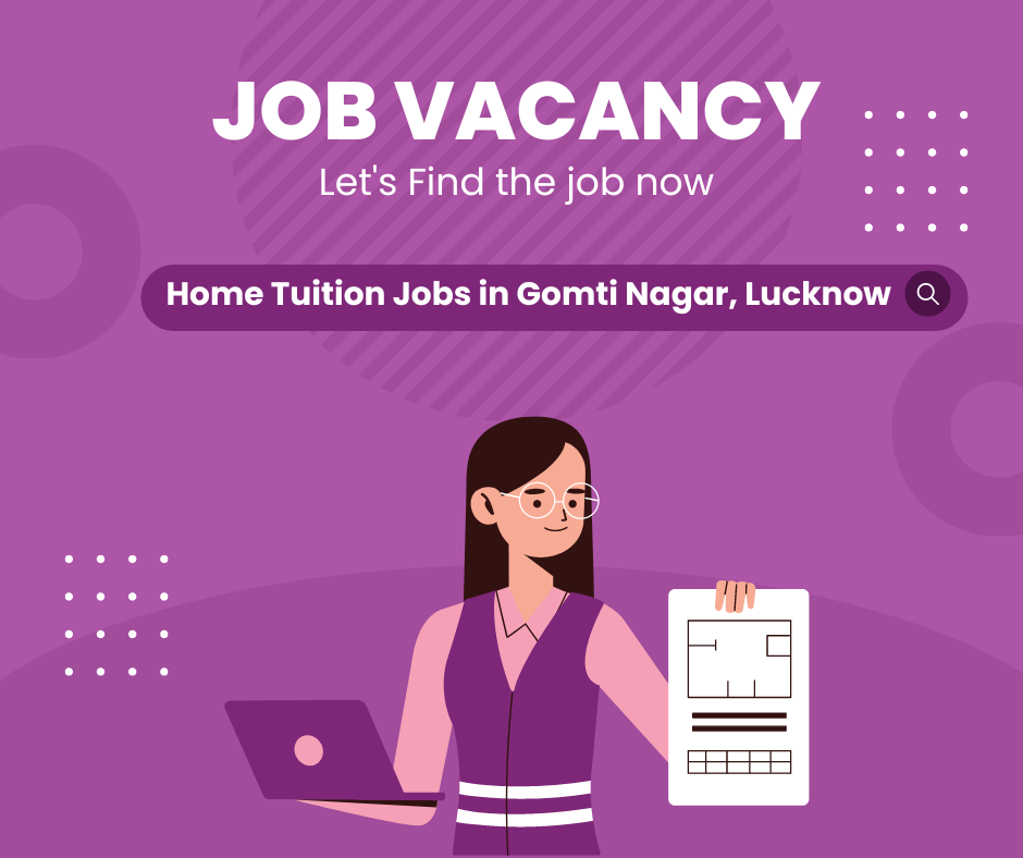 home tuition jobs in gomti nagar lucknow