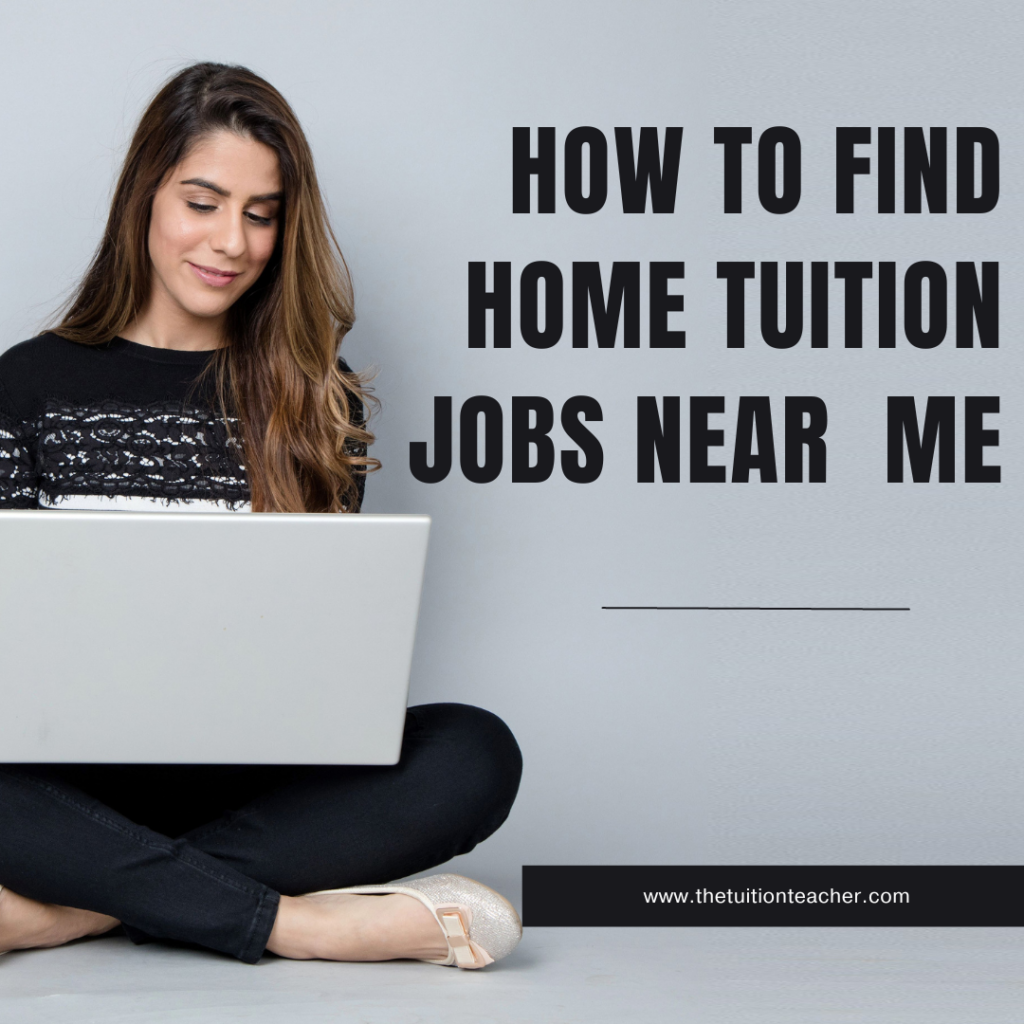 how to find home tuition jobs near me