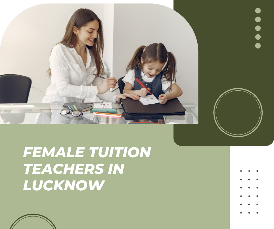 Female Tuition teachers in lucknow