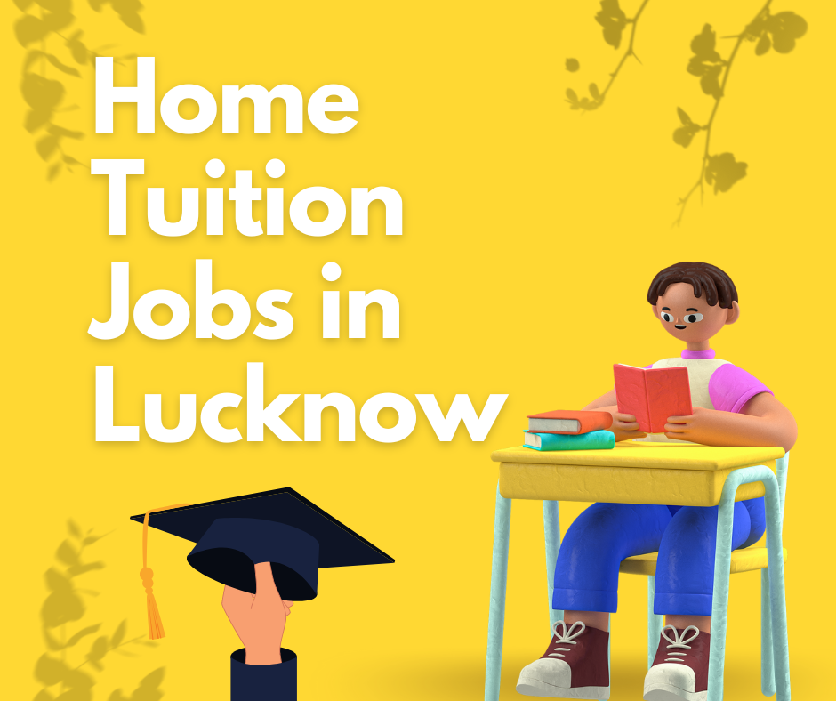 Home Tuition Jobs in Lucknow