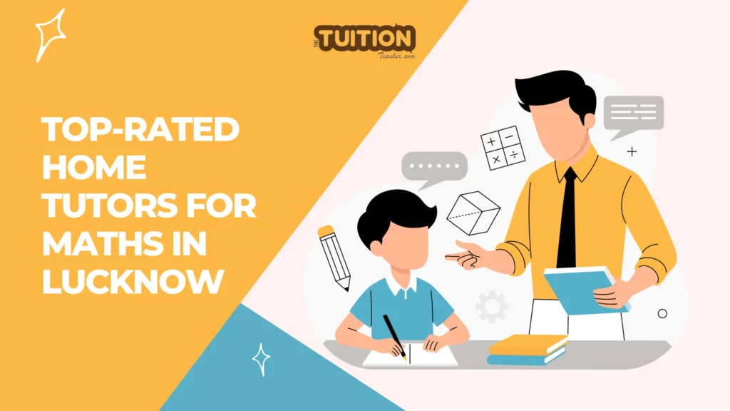 Home Tutors for Maths in Lucknow