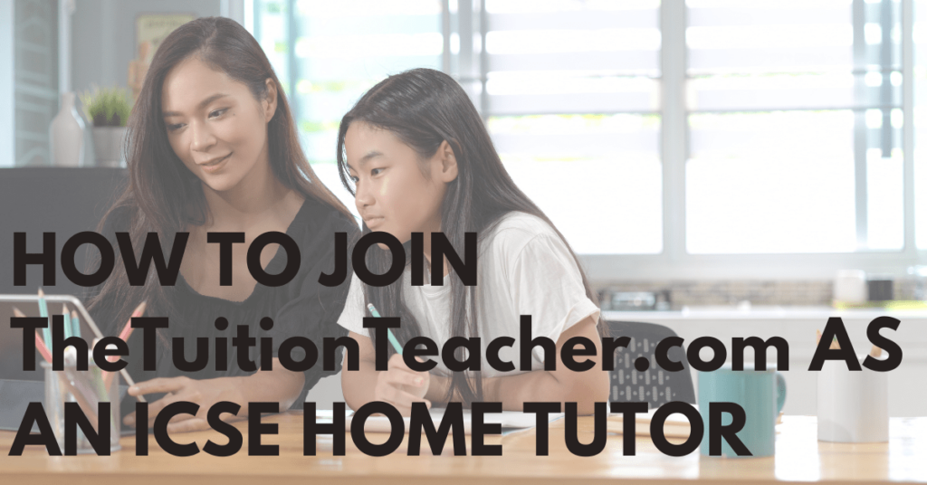 How to Join TheTuitionTeacher.com as an ICSE Home Tutor?
