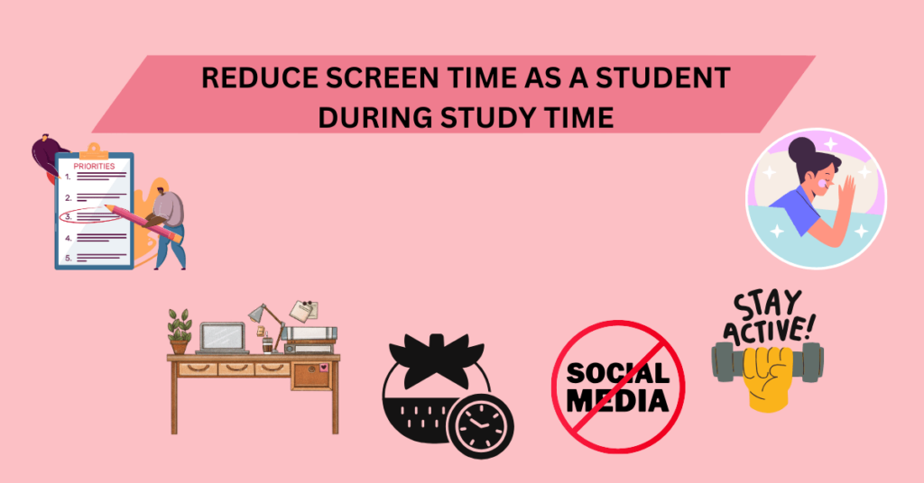 How to Reduce Screen Time as a Student During Study Time